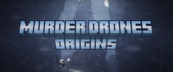 Murder Drones Origins MC Title