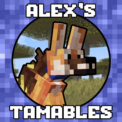 Alex's Tamables (An Alex's Mobs Addon)