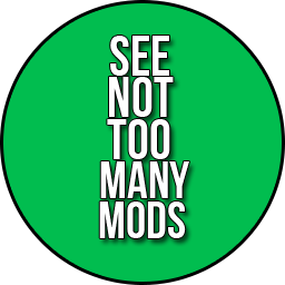 SeeNotTooManyMods With a Twist!