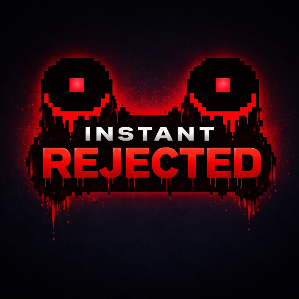Instant Rejected