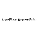 BlockPlacerBreakerFeaturePatch