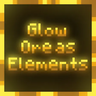 Glow Ore as Elements