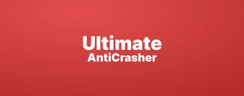 Ultimate AntiCrasher Release