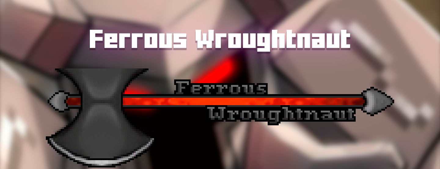 Ferrous Wroughtnaut