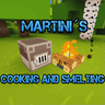 Martini´s Cooking and Smelting