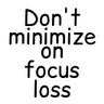 Don't Minimize on Focus Loss