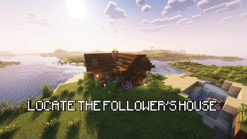 Locate The Follower's House