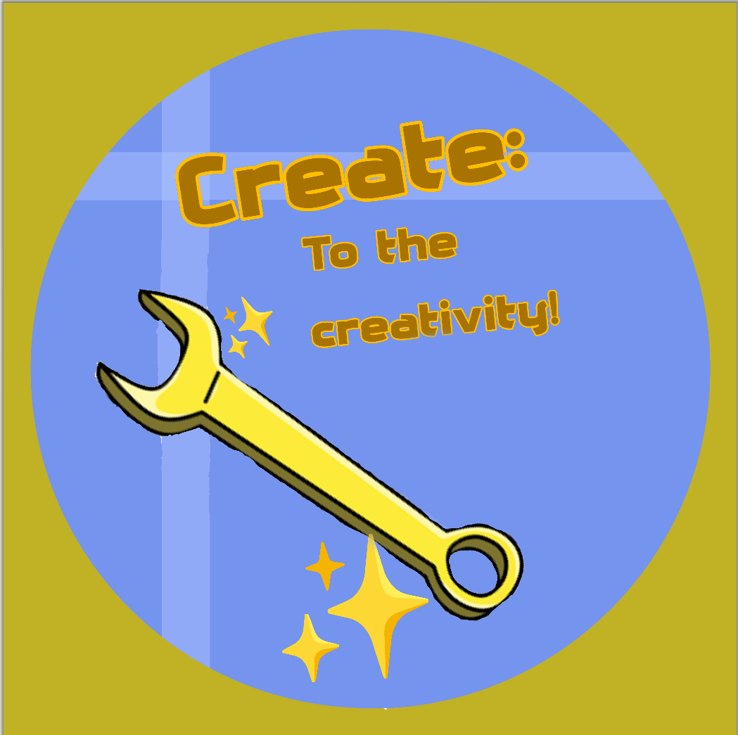 Create : To the creativity!