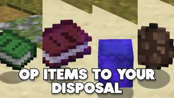 Overpowered Items to your Disposal