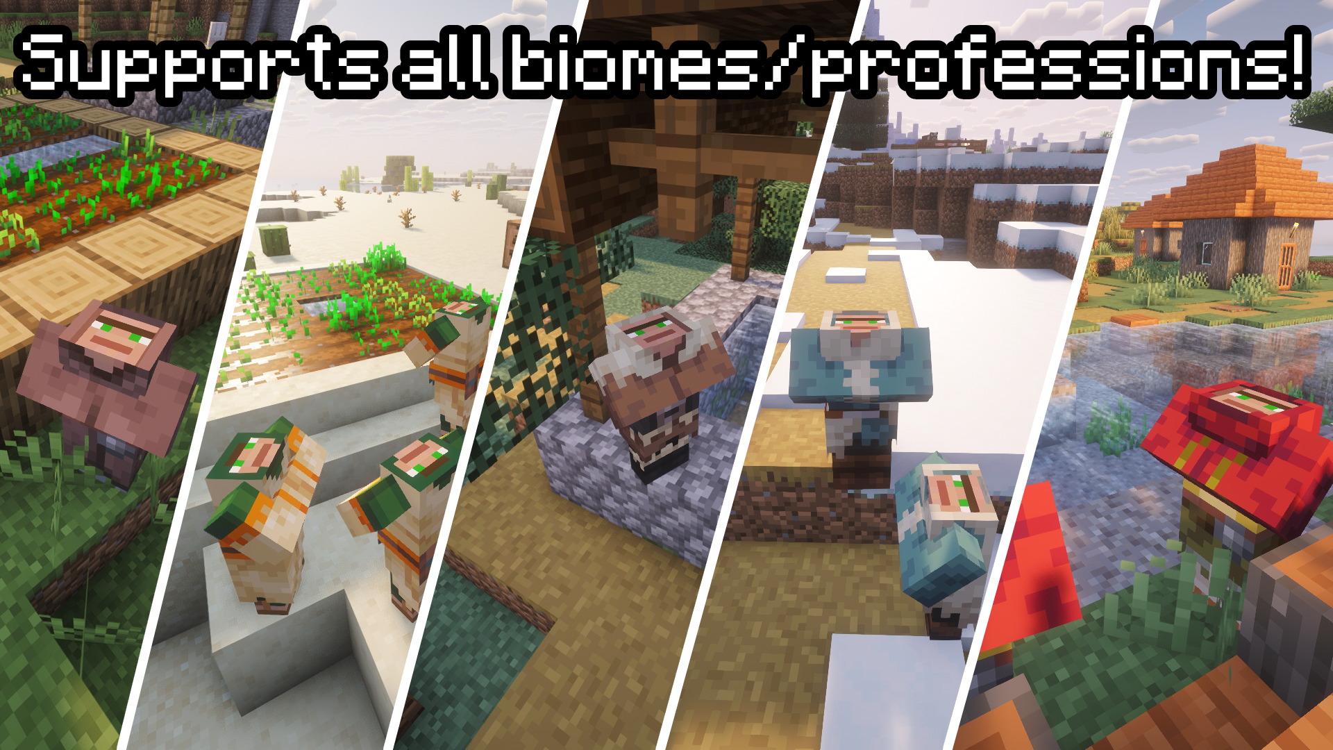 Supports all biomes/professions!