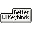 Better UI Keybinds