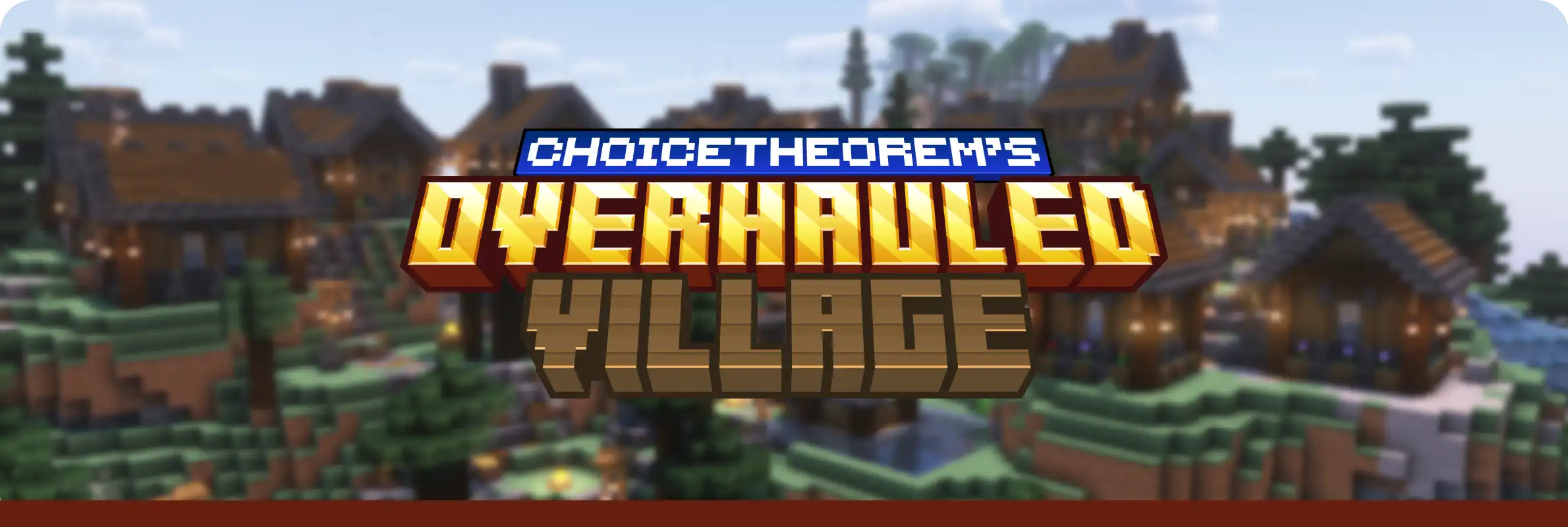 ChoiceTheorem's Overhauled Village