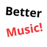 Better Music