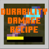 Durability Damage Recipe