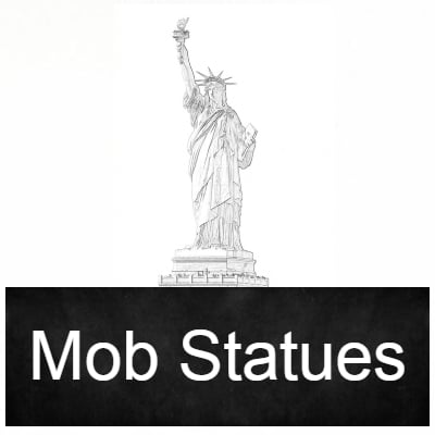 Mob Statues