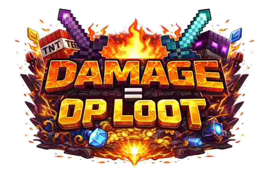 DAMAGE = OP LOOT