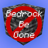 Bedrock Be Gone