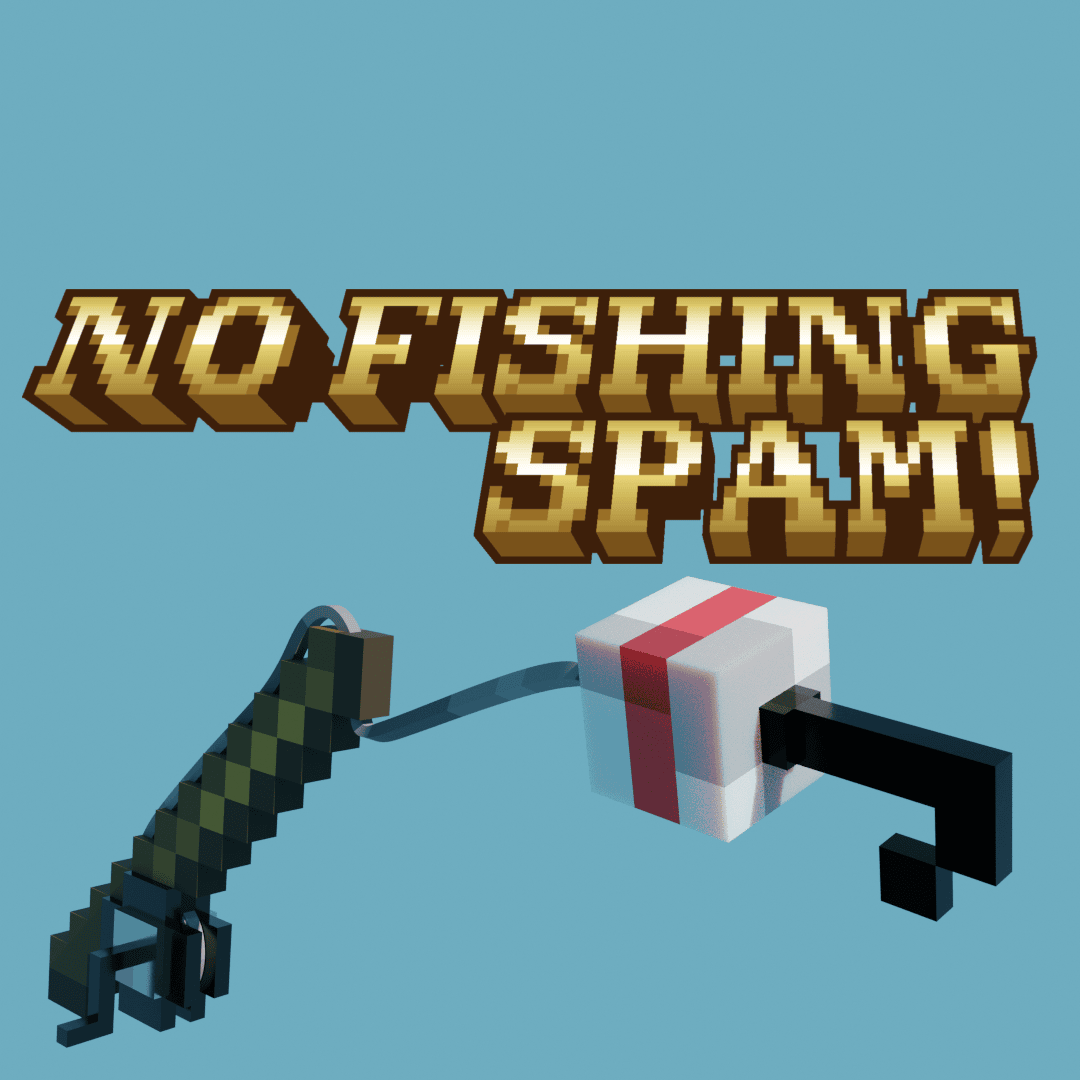 No Fishing Spam!