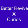 Better Revive X Curios