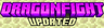 Dragonfight Updated