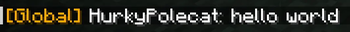 Global chat message, visible everywhere on the server.