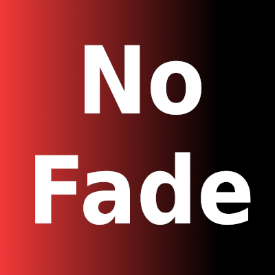 No Fade