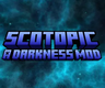 Scotopic: A Darkness Mod
