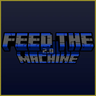 Feed The Machine 2.0