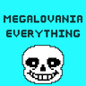 MEGALOVANIA EVERYTHING