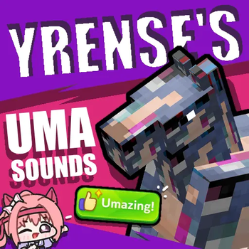 Yrense's Umazing Uma Sounds!
