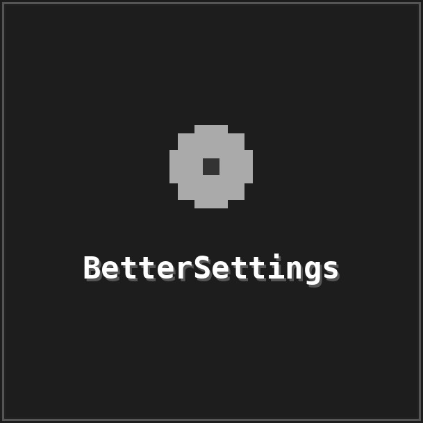 BetterSettings