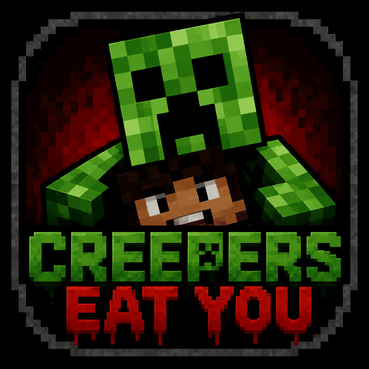 Creepers Eat You