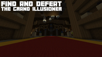 Find and defeat The Grand Illusioner