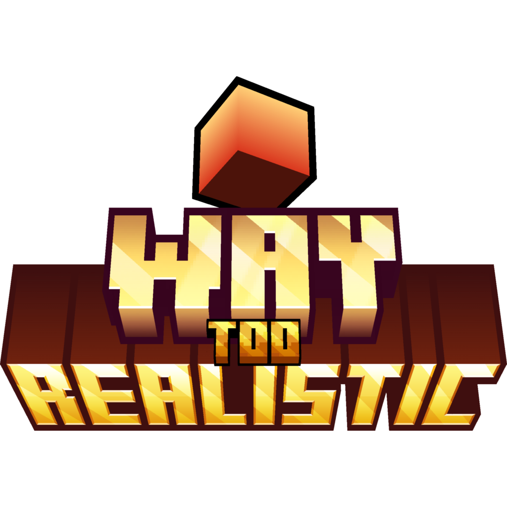 Way Too Realistic (WTR)