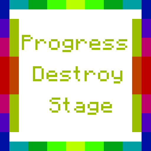 Progress Destroy Stage