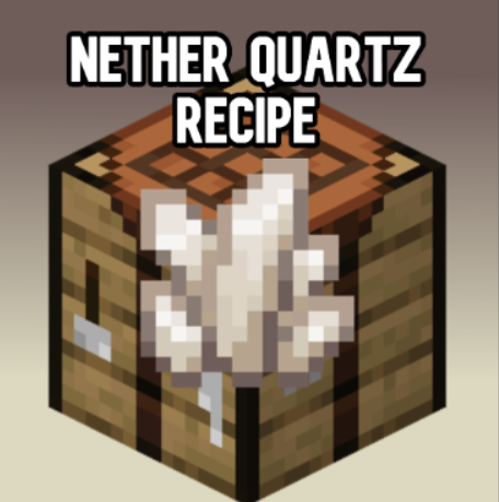 Nether Quartz Recipe