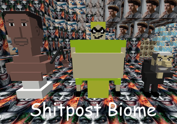 Shitpost Biome