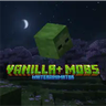 Vanilla+ Mobs