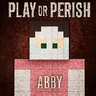 Play Or Perish