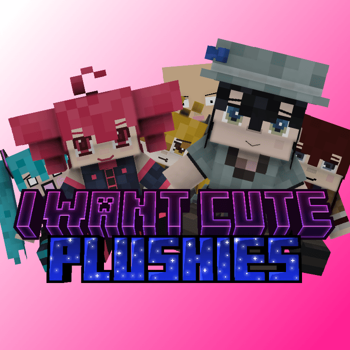I want cute plushies !