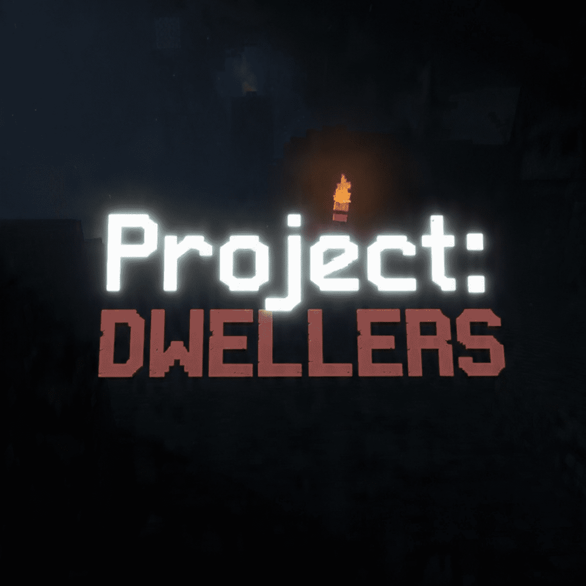 Project: DWELLERS