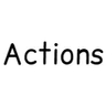 Actions