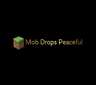 Peaceful Mob Drops