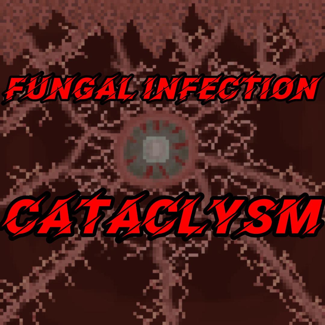 Fungal Infection: Cataclysm