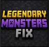 Legendary Monsters Fix