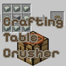 Crafting table crusher