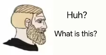 Huh? What Is This
