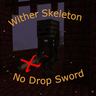 Wither Skeleton No Drop Sword