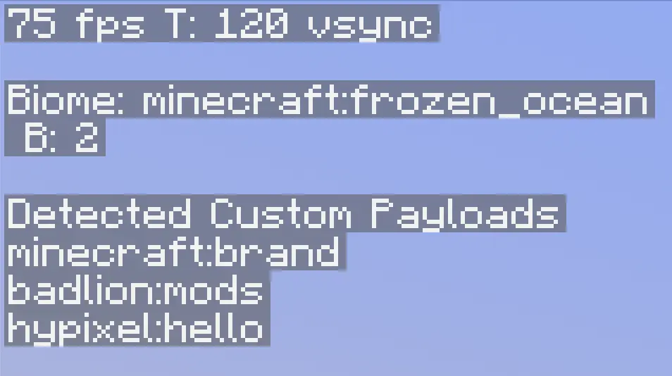 Minecraft F3 screen, displaying a list of "Detected Custom Payloads". The list contains: minecraft:brand, badlion:mods, and hypixel:hello.