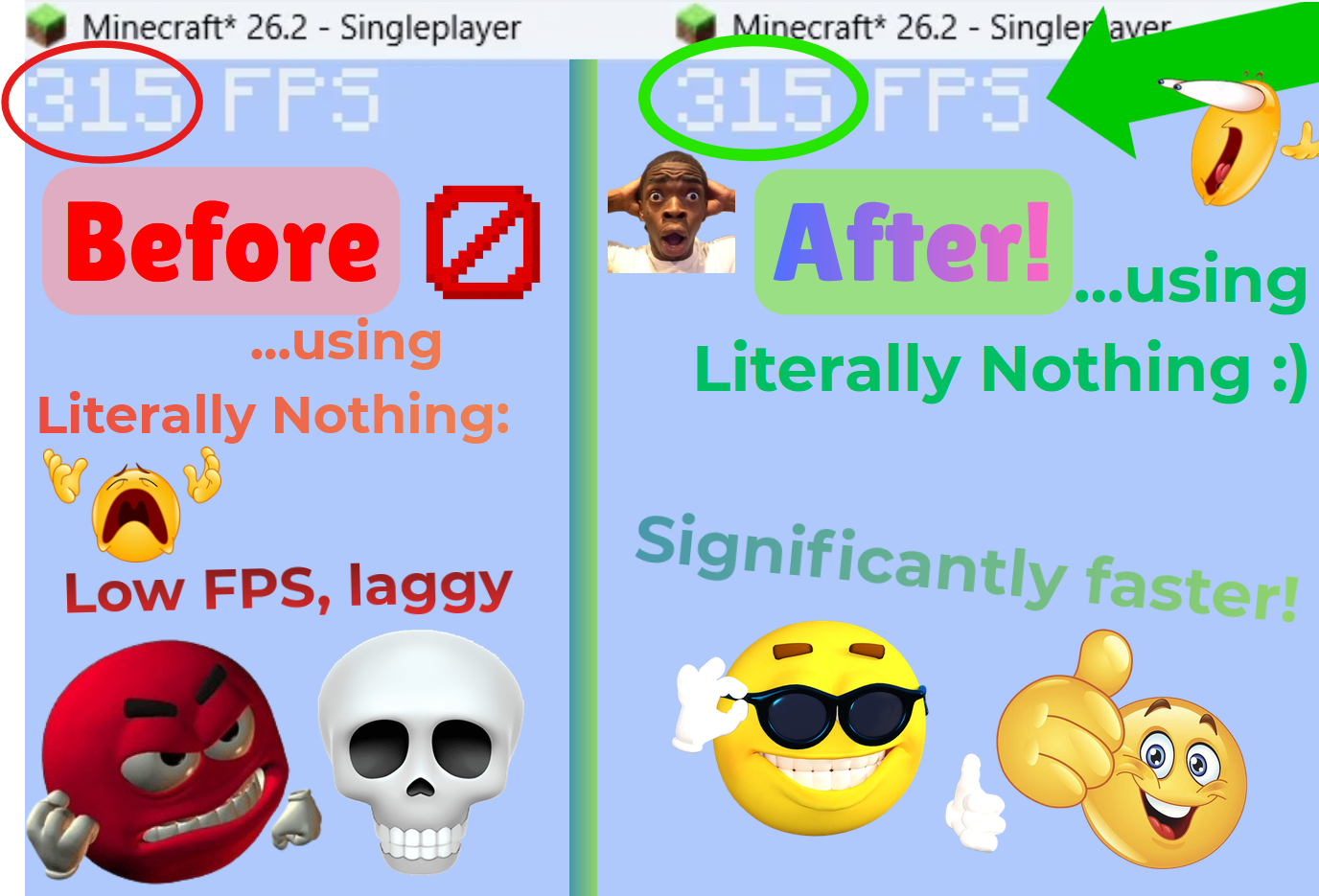 Extremly funny meme image about having 315 fps before and after installing the mod